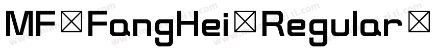 MF FangHei Regular D字体转换